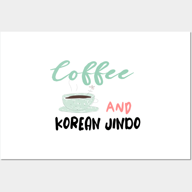 COFFEE AND KOREAN JINDO Dog Lover Puppies Wall Art by zedmr